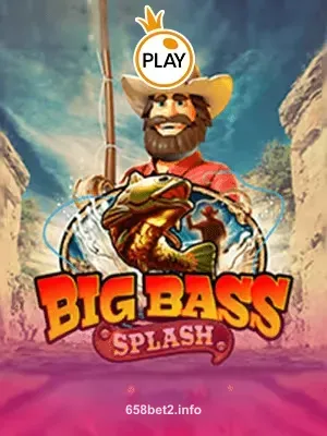 Big Bass Splash Slot 658bet